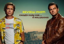 Review phim Chuyện Ngày Xưa ở Hollywood Không dành cho khán giả đại chúng