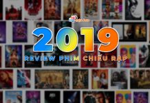 Tổng hợp review phim chiếu rạp 2019 (Cập nhật)